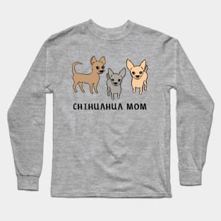 Chihuahua mom - pink Long Sleeve T-Shirt
